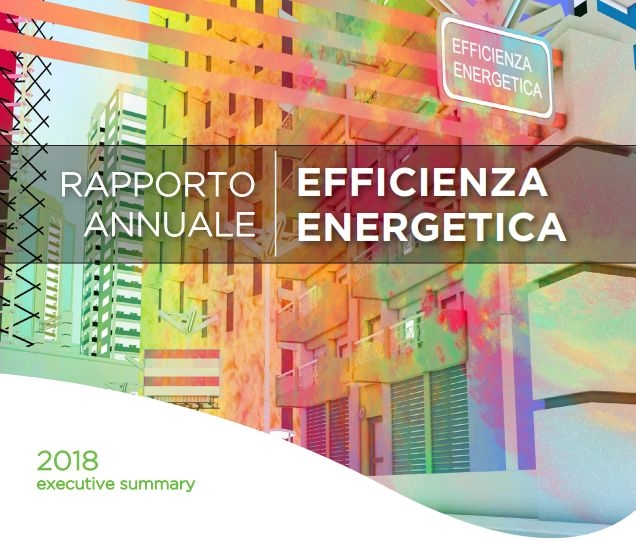 Presentato il Rapporto Annuale sull'Efficienza Energetica 2018