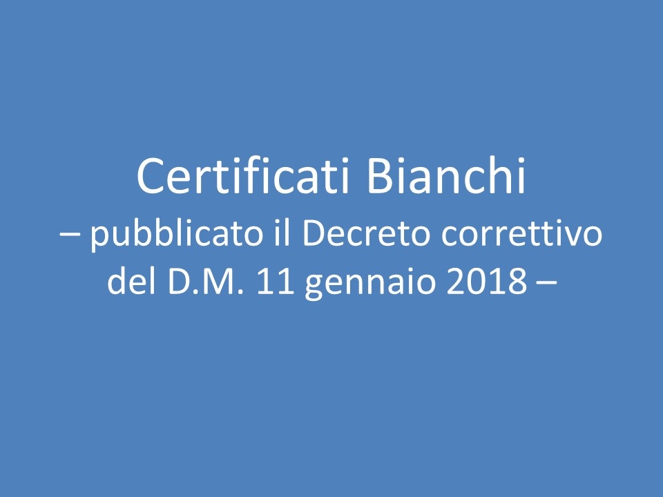 Pubblicato il decreto correttivo dei Certificati Bianchi